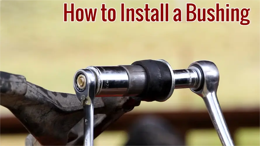 How to Install Bushings
